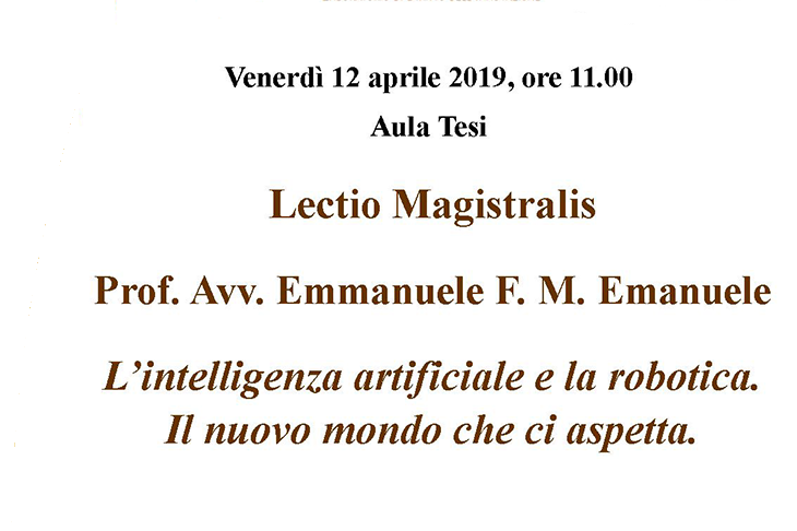 Lectio magistralis on “Artificial Intelligence and robotics: the new world that awaits us”