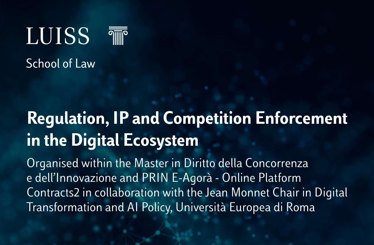 Regulation, IP and Competition Enforcement in the Digital Ecosystem